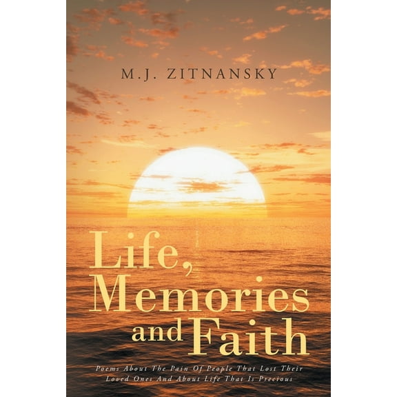 Life, Memories and Faith, (Paperback)