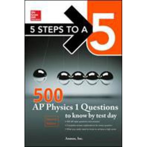 Pre-Owned 500 AP Physics 1 Questions to Know by Test Day (Paperback) 0071849106 9780071849104