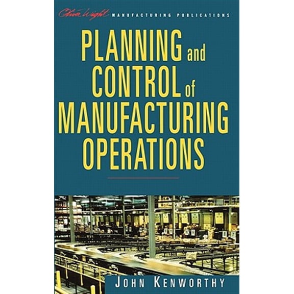 Pre-Owned Oliver Wight Companies Planning and Control of Manufacturing Operations, Book 3, (Hardcover)
