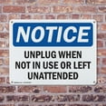 thumbnail image 4 of (2 Pack) Unplug When Not In Use Or Left Unattended OSHA Notice Sign 14 Inch X 10 Inch Plastic Sign, Weather Resistant, UV Protected for Workplace, Business, and Construction Site, Made in the USA, 4 of 8