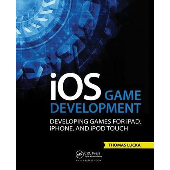 Pre-Owned IOS Game Development: Developing Games for Ipad, Iphone, and iPod Touch (Paperback) 146656993X 9781466569935