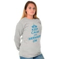 thumbnail image 4 of Keep Calm Mermaid On Beach Day Cute Women's Long Sleeve T Shirt Brisco Brands L, 4 of 6