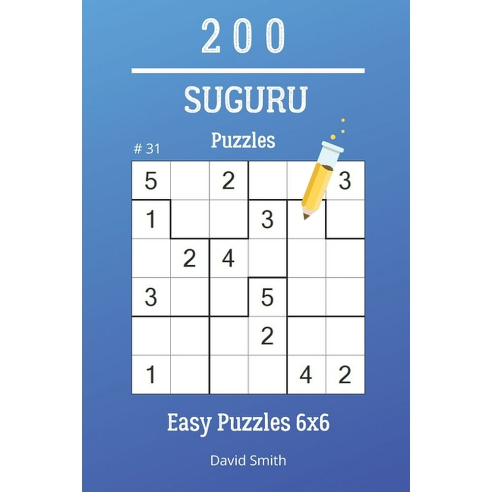 Suguru Puzzles Suguru Puzzles 200 Easy Puzzles 6x6 vol.31 (Series