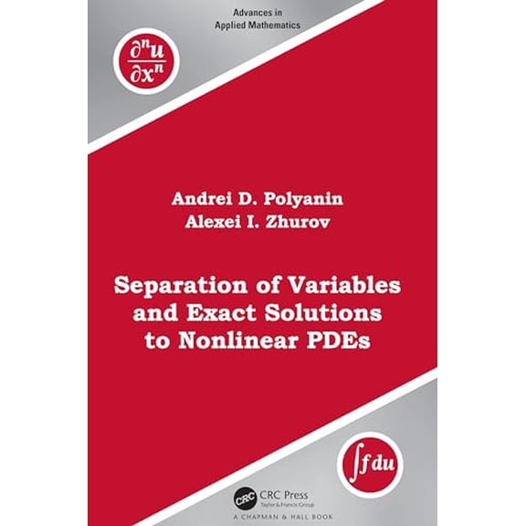 Pre-Owned Separation of Variables and Exact Solutions to Nonlinear PDEs (Advances in Applied Mathematics), 9781032115245, 1032115246, Paperback, 1 edition