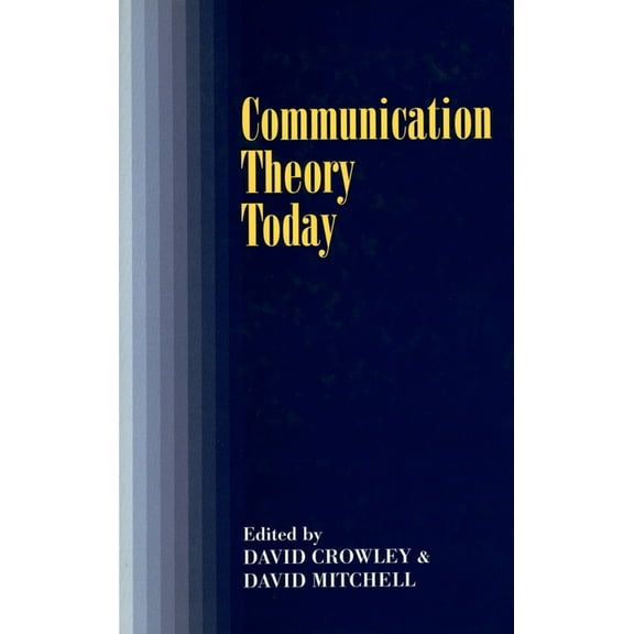 Communication Theory Today (Paperback)