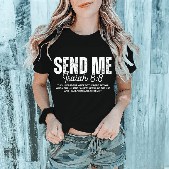 Women Send Me Isaiah 6 8 Black Faith Graphic Tee Comfort Fit T Shirt Top Inspirational Christian Short Sleeve Round Neck Black S-5XL