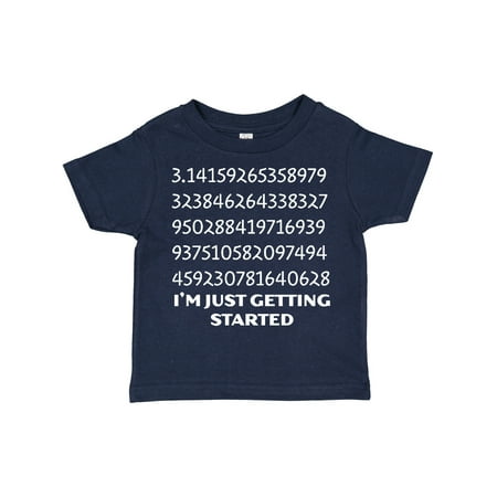 

Inktastic I m Just Getting Started- Pi Day Numbers Gift Toddler Boy or Toddler Girl T-Shirt