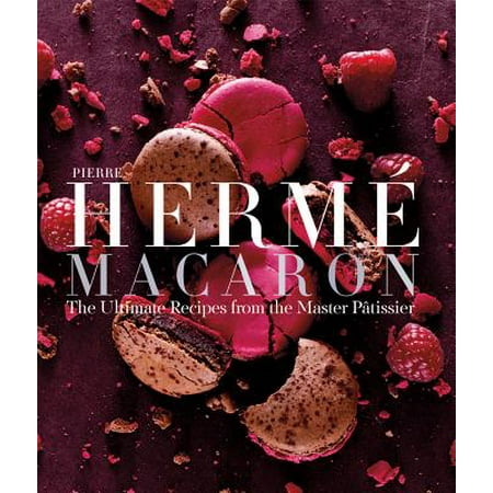 Pierre Hermé Macarons : The Ultimate Recipes from the Master (Best Macarons In London)