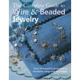 thumbnail image 1 of Le Guide Complet pour Bijoux en Fil et Perles: Plus de 50 Beaux Projets et Variations Utilisant Fil et Perles, 1 of 2