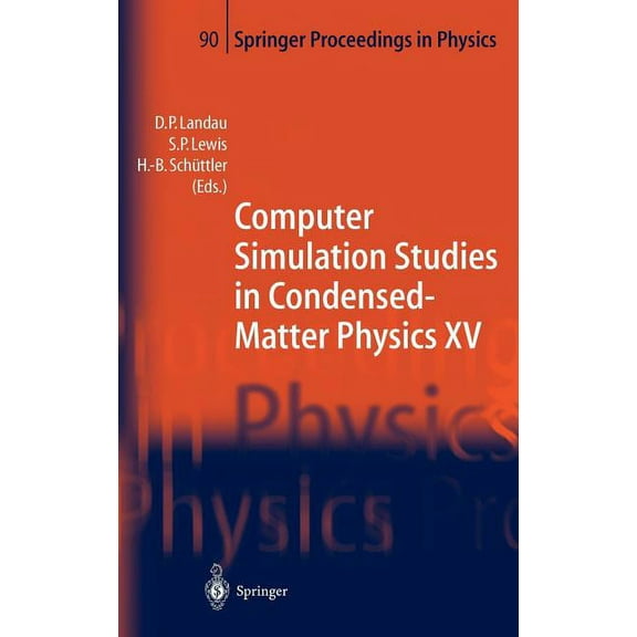 Springer Proceedings in Physics Computer Simulation Studies in Condensed-Matter Physics XV: Proceedings of the Fifteenth Workshop Athens, Ga, Usa, March, Book 90, (Hardcover)