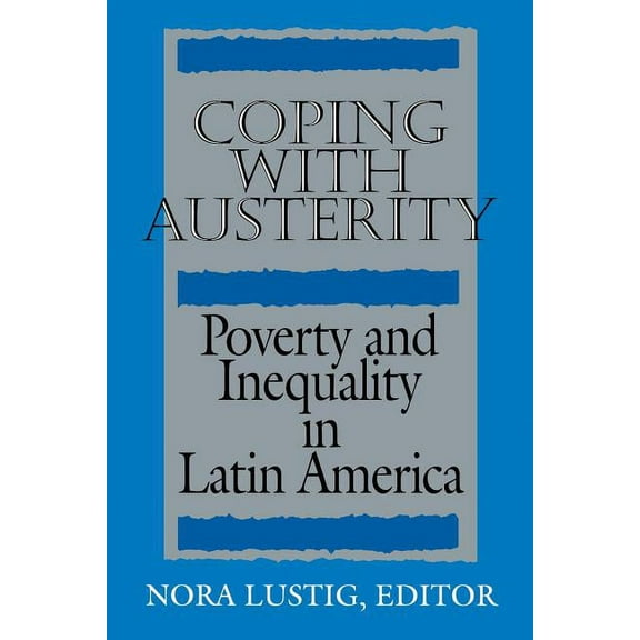 Coping with Austerity: Poverty and Inequality in Latin America, (Paperback)