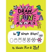 Let's Draw Fun Animals: In 7 Simple Steps, (Paperback)