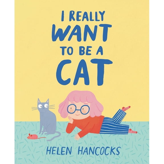I Really Want to Be a Cat, (Hardcover)