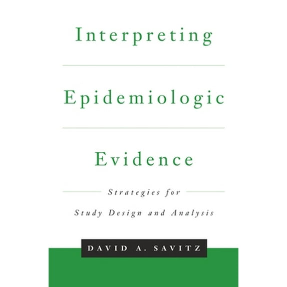 Pre-Owned Interpreting Epidemiologic Evidence: Strategies for Study Design & Analysis (Hardcover) 019510840X 9780195108408