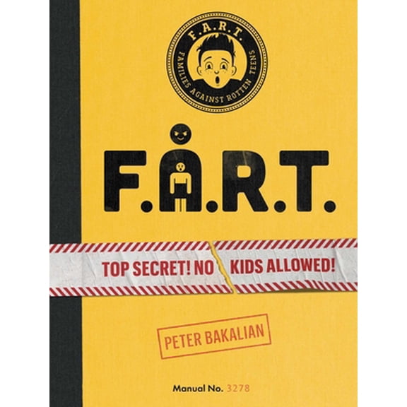Pre-Owned F.A.R.T.: Top Secret! No Kids Allowed! (Hardcover) 1534436197 9781534436190