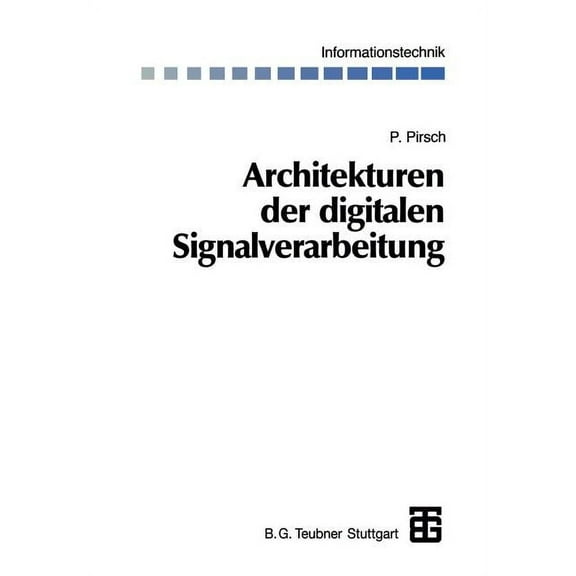Informationstechnik Architekturen Der Digitalen Signalverarbeitung, (Paperback)