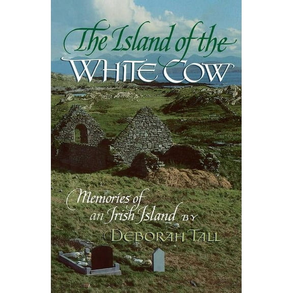 The Island of the White Cow: Memories of an Irish Island, (Paperback)