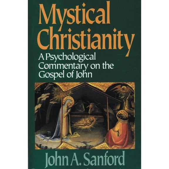 Mystical Christianity: A Psychological Commentary on the Gospel of John, (Paperback)