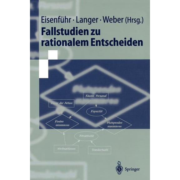Springer-Lehrbuch Fallstudien Zu Rationalem Entscheiden, (Paperback)