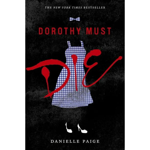 Dorothy Must Die By Danielle Paige (Hardcover)