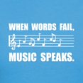 thumbnail image 3 of CafePress - Words Fail Music Speaks T Shirt - Women's Traditional Fit Dark T-Shirt, 3 of 4