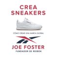 thumbnail image 1 of Libro Crea Sneakers: Cómo crear una marca global (Ed. en español), 1 of 1