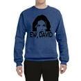 thumbnail image 2 of Ew David Funny Schitt's TV Quote Fan Gift Pop Culture Unisex Crewneck Graphic Sweatshirt, Vintage Heather Blue, 3XL, 2 of 3