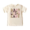 thumbnail image 4 of Dad's Little Lady Shirt for Girls Retro Distressed Daddy's Girl Tee for Toddlers and Kids Natural Shirt 12 Months, 4 of 5