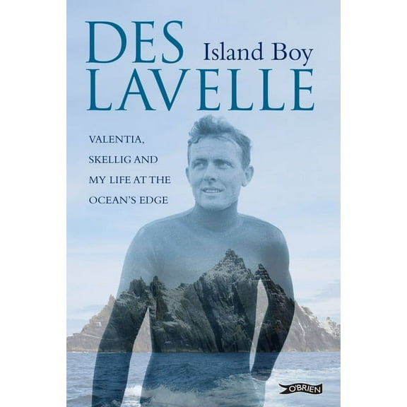 Island Boy: Valentia, Skellig and My Life at the Ocean's Edge (Hardcover)