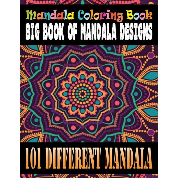 Mandala Coloring Book Big Book of Mandala Designs 101 ...