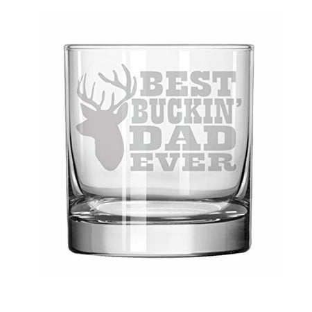 

11 oz Rocks Whiskey Highball Glass Father Best Buckin Dad Ever