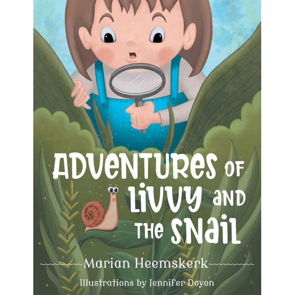 Adventures of Livvy and the Snail, (Paperback)