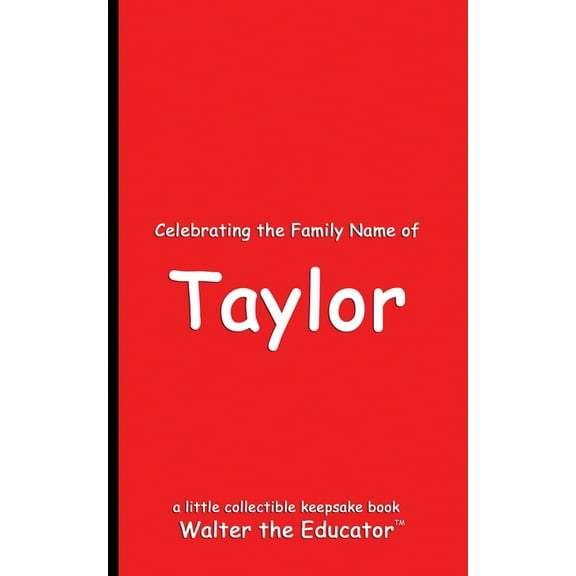 Celebrating Family Names Book Celebrating the Family Name of Taylor, (Paperback)
