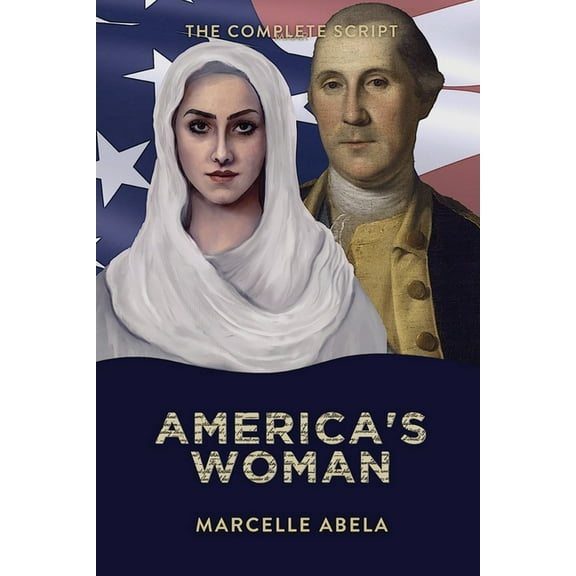 America's Woman - The Complete Script, (Paperback)