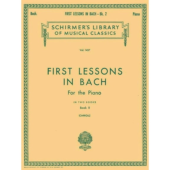 First Lessons in Bach - Book 2: Schirmer Library of Classics Volume 1437 Piano Solo (Paperback)