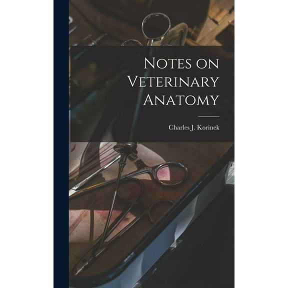 Notes on Veterinary Anatomy, (Hardcover)