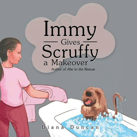 Immy Gives Scruffy a Makeover, (Paperback)