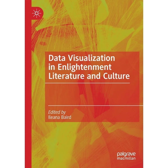 Data Visualization in Enlightenment Literature and Culture, (Paperback)