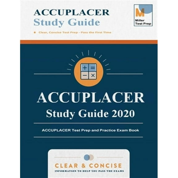 ACCUPLACER Study Guide: ACCUPLACER Test Prep and Practice Exam Book (Paperback)