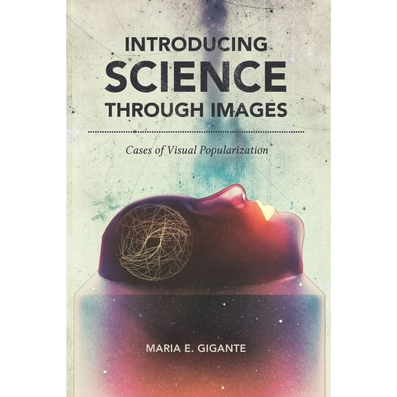 Studies in Rhetoric & Communication: Introducing Science Through Images: Cases of Visual Popularization (Hardcover)