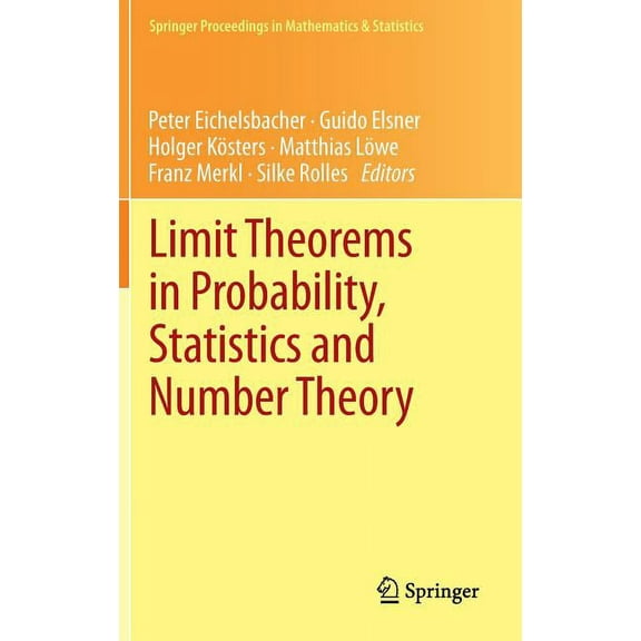 Springer Proceedings in Mathematics & St Limit Theorems in Probability, Statistics and Number Theory: In Honor of Friedrich GÃ¶tze, Book 42, (Hardcover)
