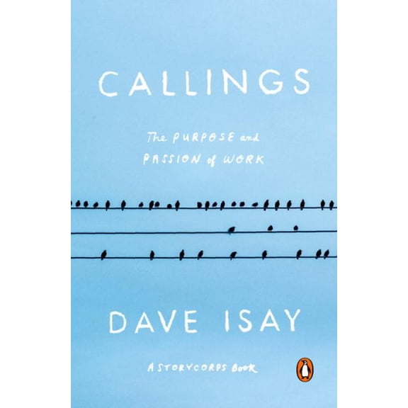 Pre-Owned Callings: The Purpose and Passion of Work (Paperback) 0143110071 9780143110071