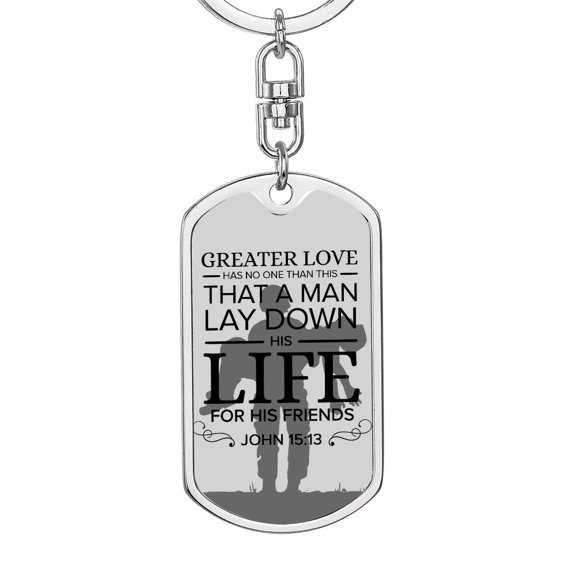 No Greater Love Soldier John 15:13 Verse Stainless Steel or 18k Gold Premium Swivel Dog Tag Keychain