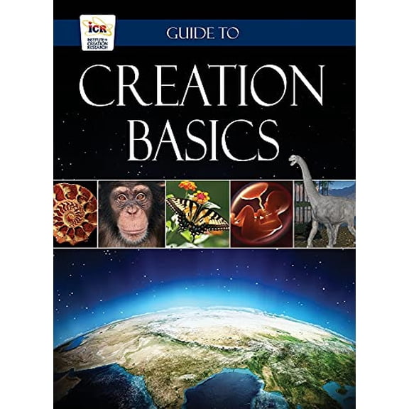 Pre-Owned Guide to Creation Basics (Paperback) by Icr (Editor)