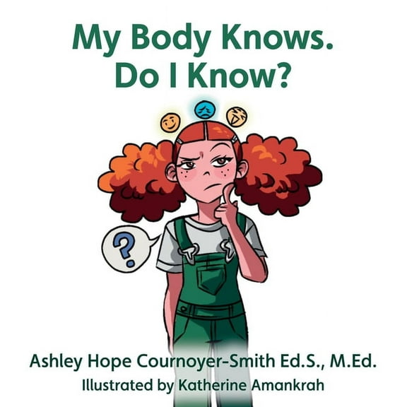 My Body Knows. Do I Know?, (Paperback)