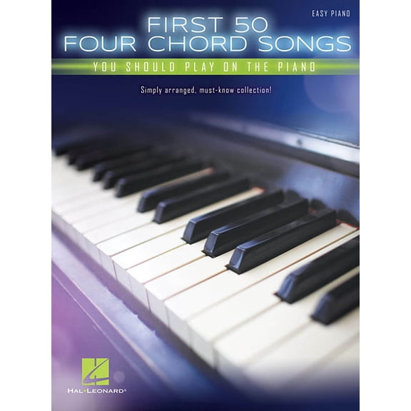 First 50 4-Chord Songs You Should Play on the Piano, (Paperback)