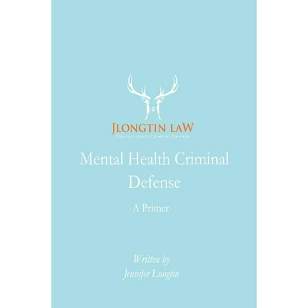 Mental Health Criminal Defense - eBook (Best Criminal Defense Law Schools)