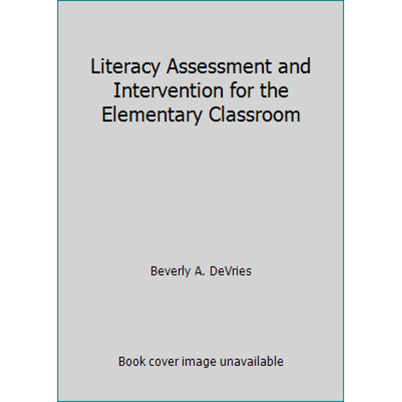 Pre-Owned Literacy Assessment and Intervention for the Elementary Classroom, 9781890871536, 1890871532, Paperback,