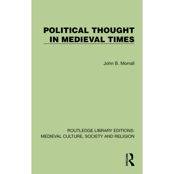 Routledge Library Editions: Medieval Cul Political Thought in Medieval Times, (Hardcover)