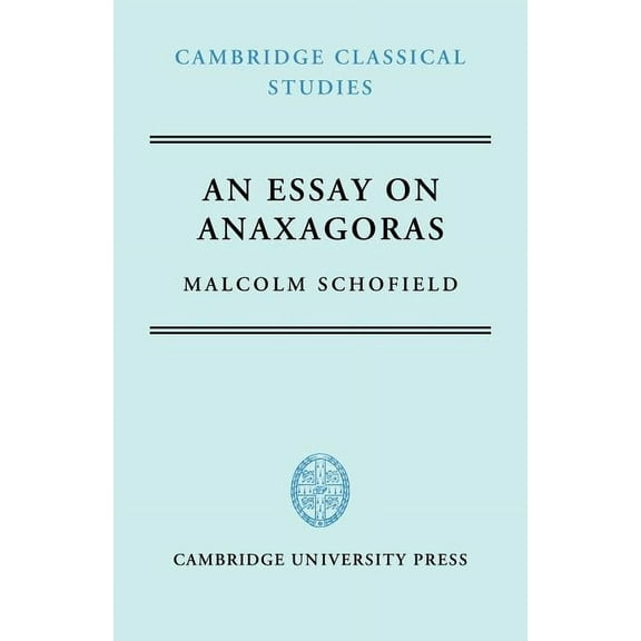 Cambridge Classical Studies An Essay on Anaxagoras, (Paperback)